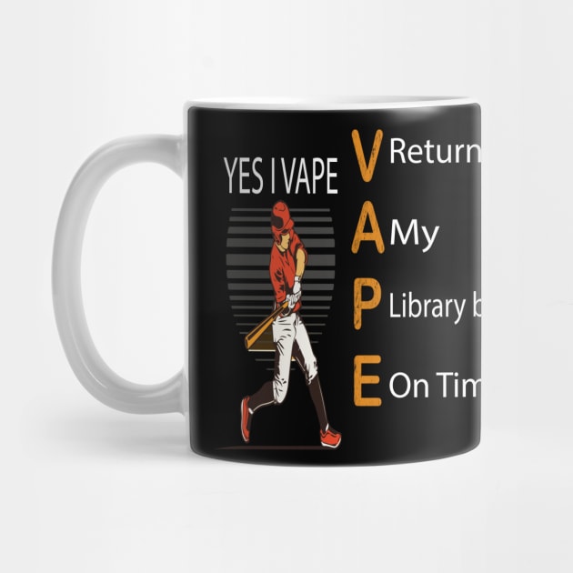 Vaping Yes I Vape Return My Library Books On Time Vapor by MARBBELT